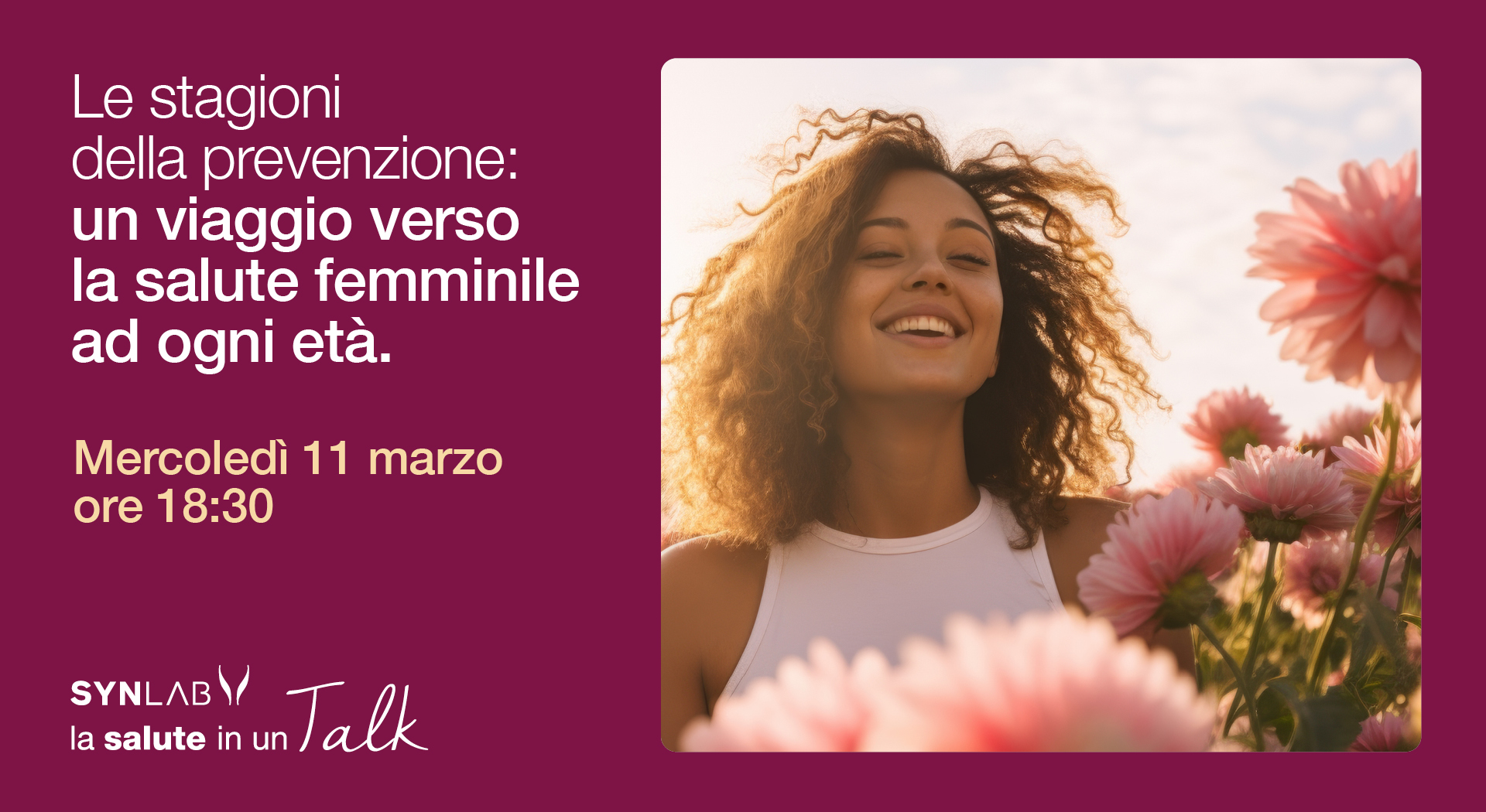 Le stagioni della prevenzione. Un viaggio verso la salute femminile ad ogni età: 11 marzo 2026 alle ore 18:30